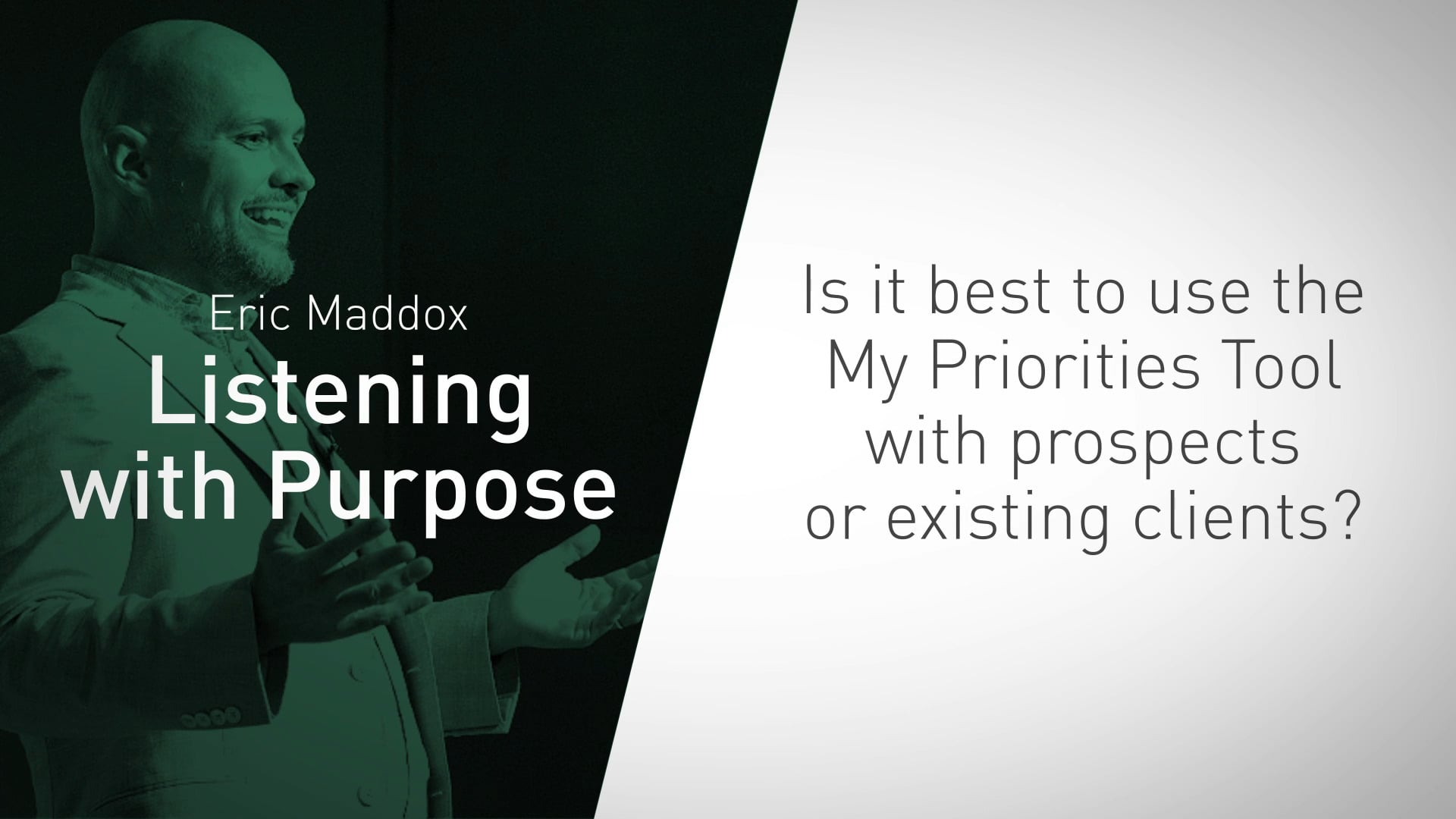 Is it best to use the My Priorities Tool with prospects or existing clients?