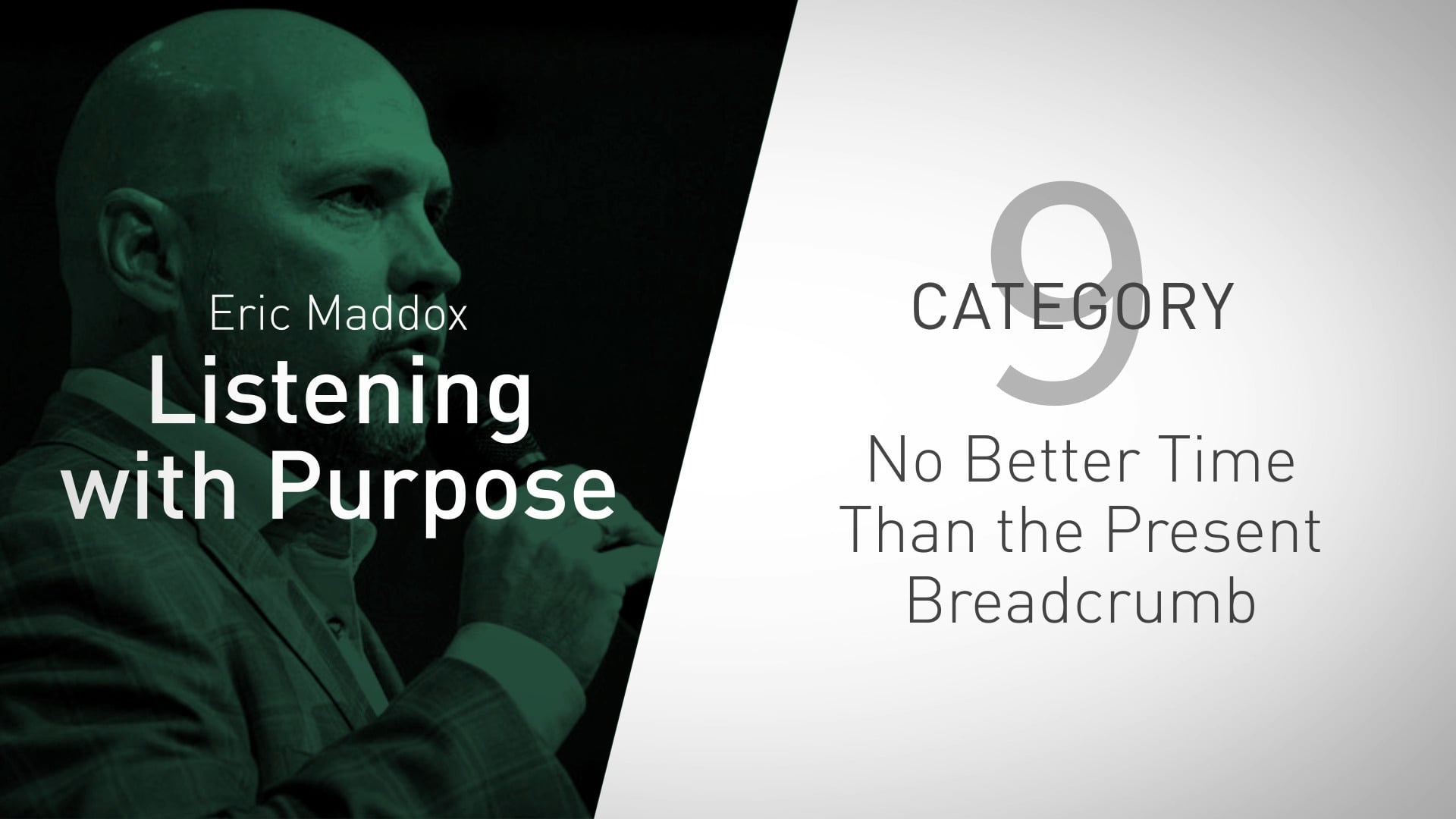 Category 9: No Better Time Than the Present Breadcrumb